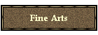 Fine Arts